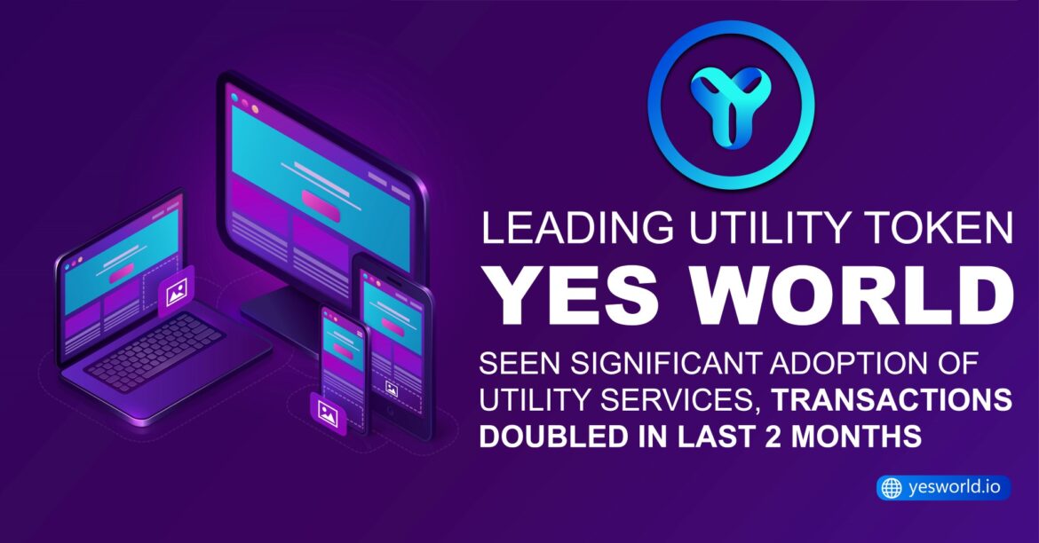 Leading Utility Token YES WORLD hits a significant milestone of 2 million token transactions count